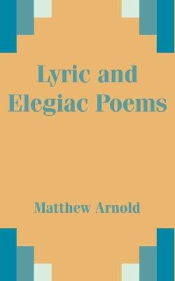 Book cover for Lyric and Elegiac Poems