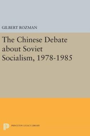 Cover of The Chinese Debate about Soviet Socialism, 1978-1985
