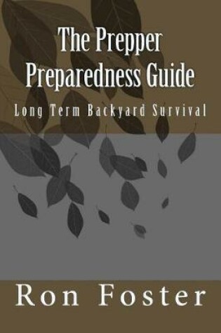 Cover of The Prepper Preparedness Guide