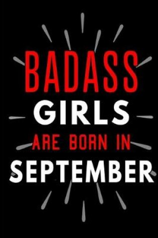 Cover of Badass Girls Are Born In September