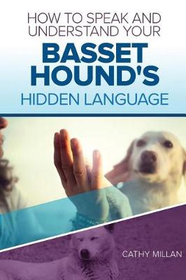 Book cover for How to Speak and Understand Your Basset Hound's Hidden Language