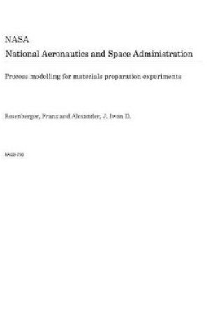 Cover of Process Modelling for Materials Preparation Experiments