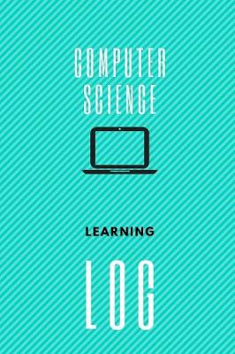 Book cover for Computer Science Learning Log