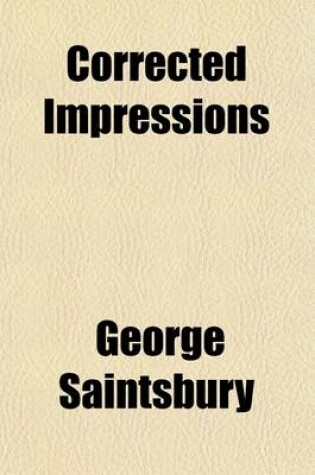 Cover of Corrected Impressions; Essays on Victorian Writers