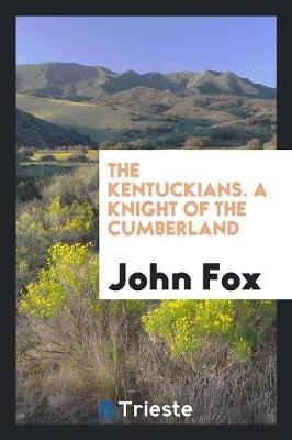 Book cover for The Kentuckians. a Knight of the Cumberland