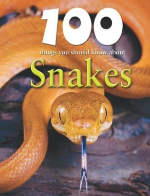 Book cover for 100 Things You Should Know about Snakes