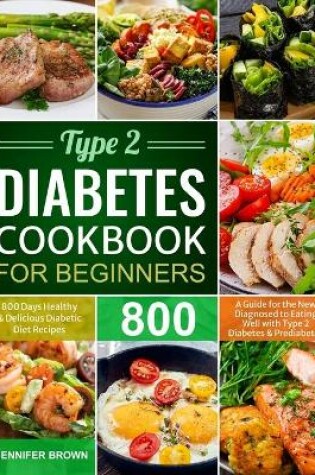 Cover of Type 2 Diabetes Cookbook for Beginners
