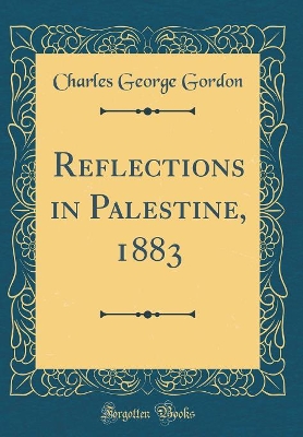 Book cover for Reflections in Palestine, 1883 (Classic Reprint)