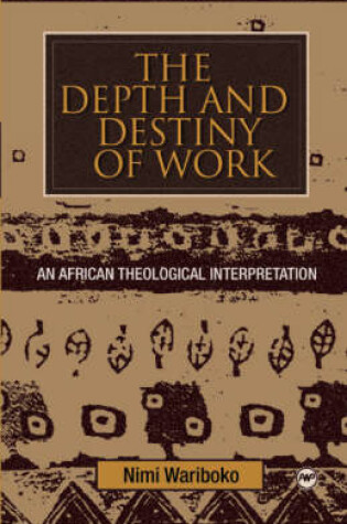 Cover of The Depth And Destiny Of Work