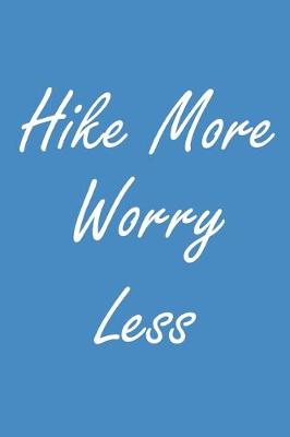 Book cover for Hike More Worry Less