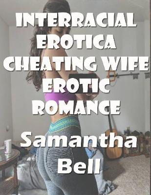 Book cover for Interracial Erotica Cheating Wife Erotic Romance