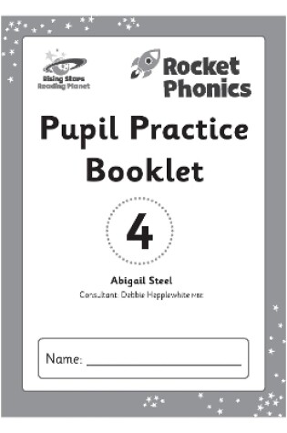 Cover of Reading Planet: Rocket Phonics – Pupil Practice Booklet 4