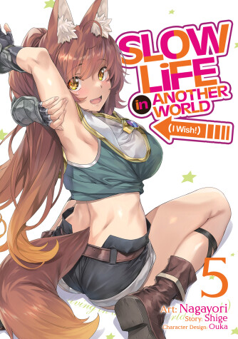 Book cover for Slow Life In Another World (I Wish!) (Manga) Vol. 5