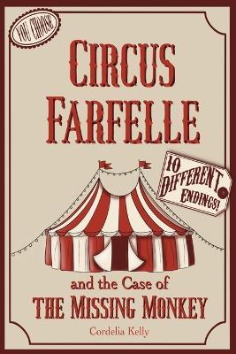 Book cover for Circus Farfelle and the Case of the Missing Monkey