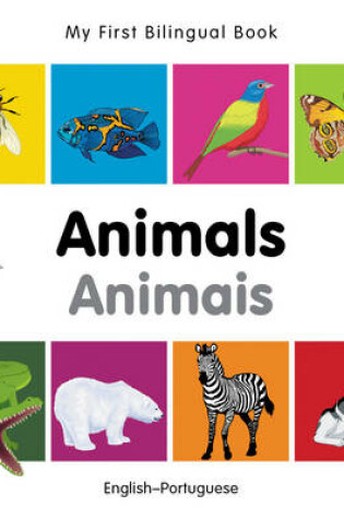 Cover of My First Bilingual Book -  Animals (English-Portuguese)