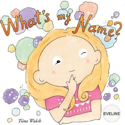 Book cover for What's my name? EVELINE