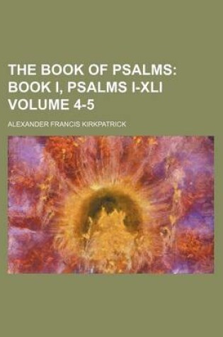 Cover of The Book of Psalms Volume 4-5; Book I, Psalms I-XLI