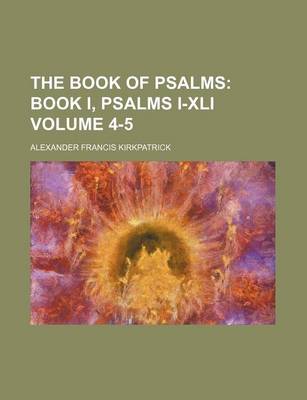 Book cover for The Book of Psalms Volume 4-5; Book I, Psalms I-XLI