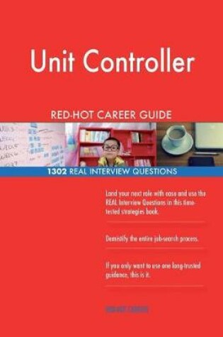 Cover of Unit Controller Red-Hot Career Guide; 1302 Real Interview Questions