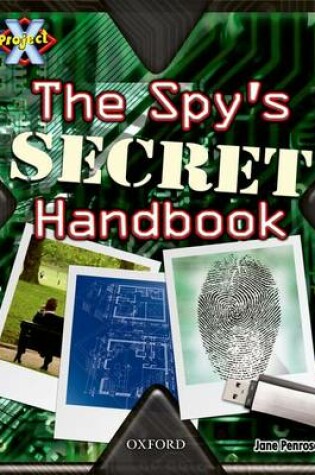 Cover of Project X: Y5 Blue Band: Top Secret Cluster: The Spy's Secret Handbook