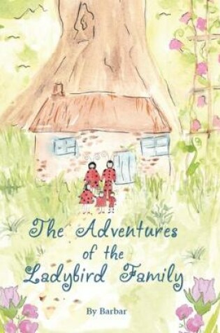 Cover of The Adventures of the Ladybird Family