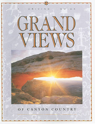 Book cover for Grand Views of Canyon Country