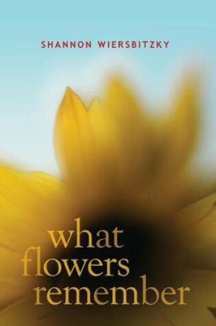 Cover of What Flowers Remember