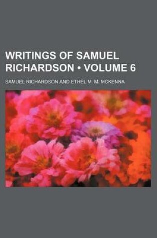 Cover of Writings of Samuel Richardson (Volume 6)