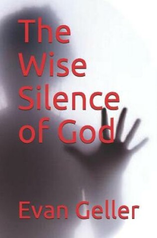 Cover of The Wise Silence of God