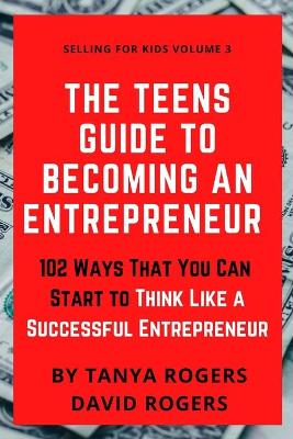 Book cover for The Teens Guide to Becoming an Entrepreneur