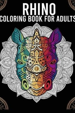 Cover of Rhino Coloring Book For Adults