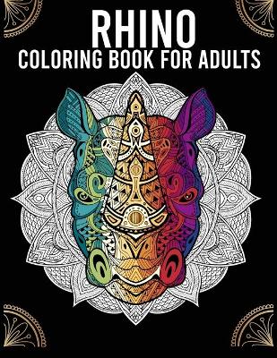Book cover for Rhino Coloring Book For Adults