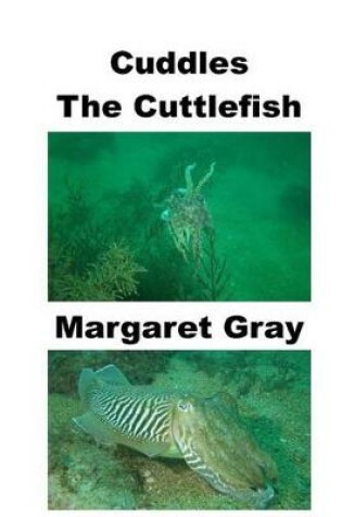 Cover of Cuddles The Cuttlefish