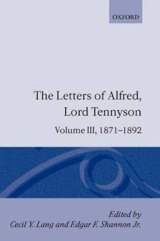 Cover of The Letters of Alfred Lord Tennyson: Volume III: 1871-1892