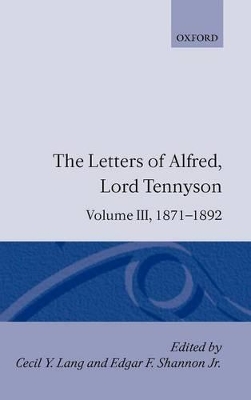 Cover of The Letters of Alfred Lord Tennyson: Volume III: 1871-1892