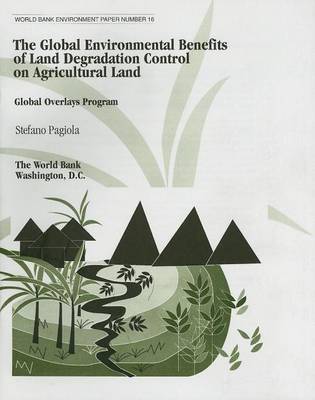 Book cover for The Global Environmental Benefits of Land Degradation Control on Agricultural Land