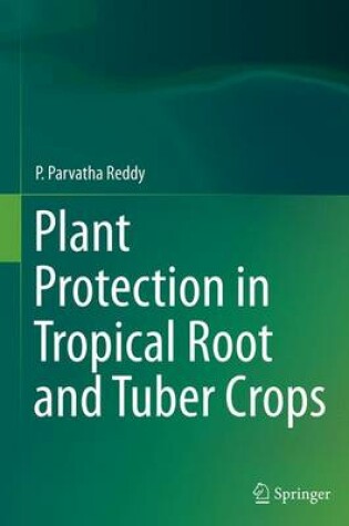 Cover of Plant Protection in Tropical Root and Tuber Crops