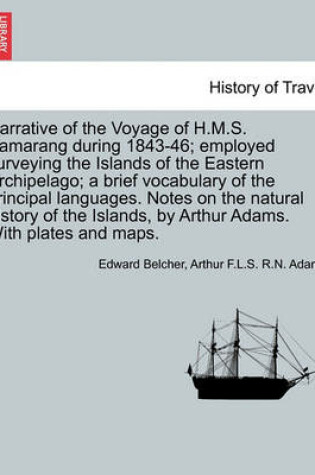 Cover of Narrative of the Voyage of H.M.S. Samarang During 1843-46; Employed Surveying the Islands of the Eastern Archipelago; A Brief Vocabulary of the Principal Languages. Notes on the Natural History of the Islands, by Arthur Adams. Vol. II