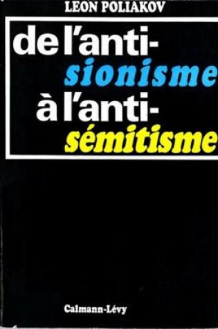Cover of de L'Antisionisme A L'Antisemitisme