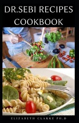 Book cover for Dr.Sebi Recipes Cookbook