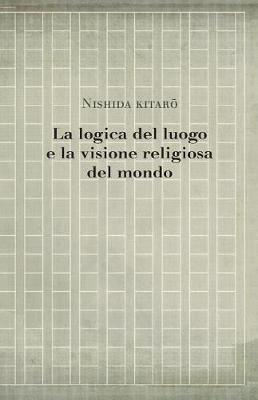 Book cover for La logica del luogo e la visione religiosa del mondo