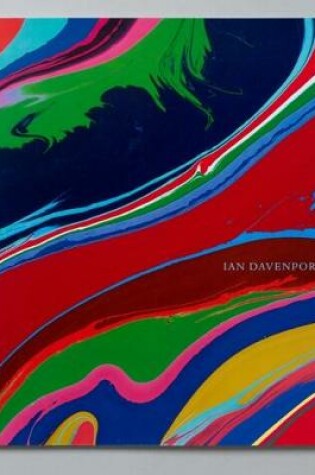 Cover of Ian Davenport: Quick Slow Quick Quick Slow