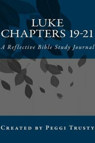 Cover of Luke, Chapters 19-21