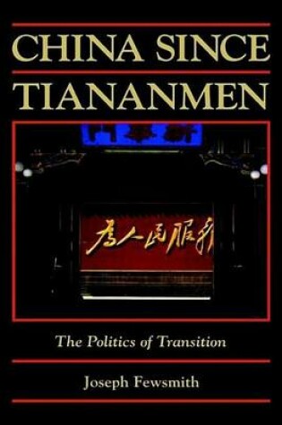 Cover of China Since Tiananmen: The Politics of Transition