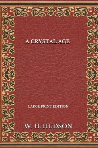 Cover of A Crystal Age - Large Print Edition