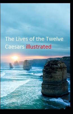 Book cover for The Lives of the Twelve Caesars illustrated