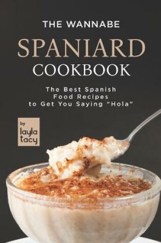 Cover of The Wannabe Spaniard Cookbook