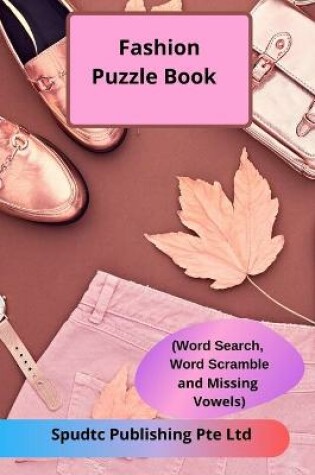 Cover of Fashion Puzzle Book (Word Search, Word Scramble and Missing Vowels)