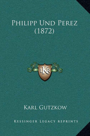 Cover of Philipp Und Perez (1872)