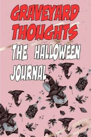 Cover of Graveyard Thoughts the Halloween Journal